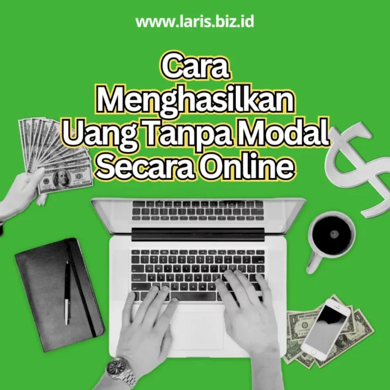 Cara Menghasilkan Uang Tanpa Modal Secara Online