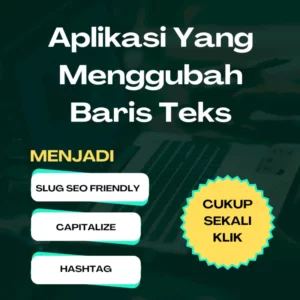 Aplikasi Baris Ke Slug, Capitalize, dan Hashtag