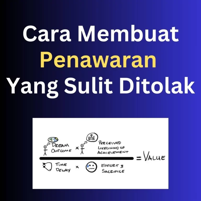 Cara Membuat Penawaran Sulit Ditolak Dengan Alex Hormozi’s Value Equation