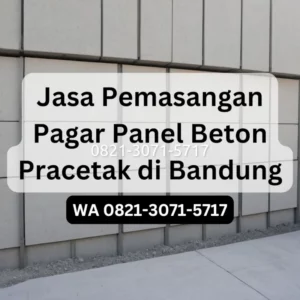 Jasa Pemasangan Pagar Panel Beton Pracetak di Bandung