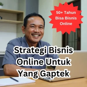 Strategi Bisnis Online Untuk Yang Gaptek